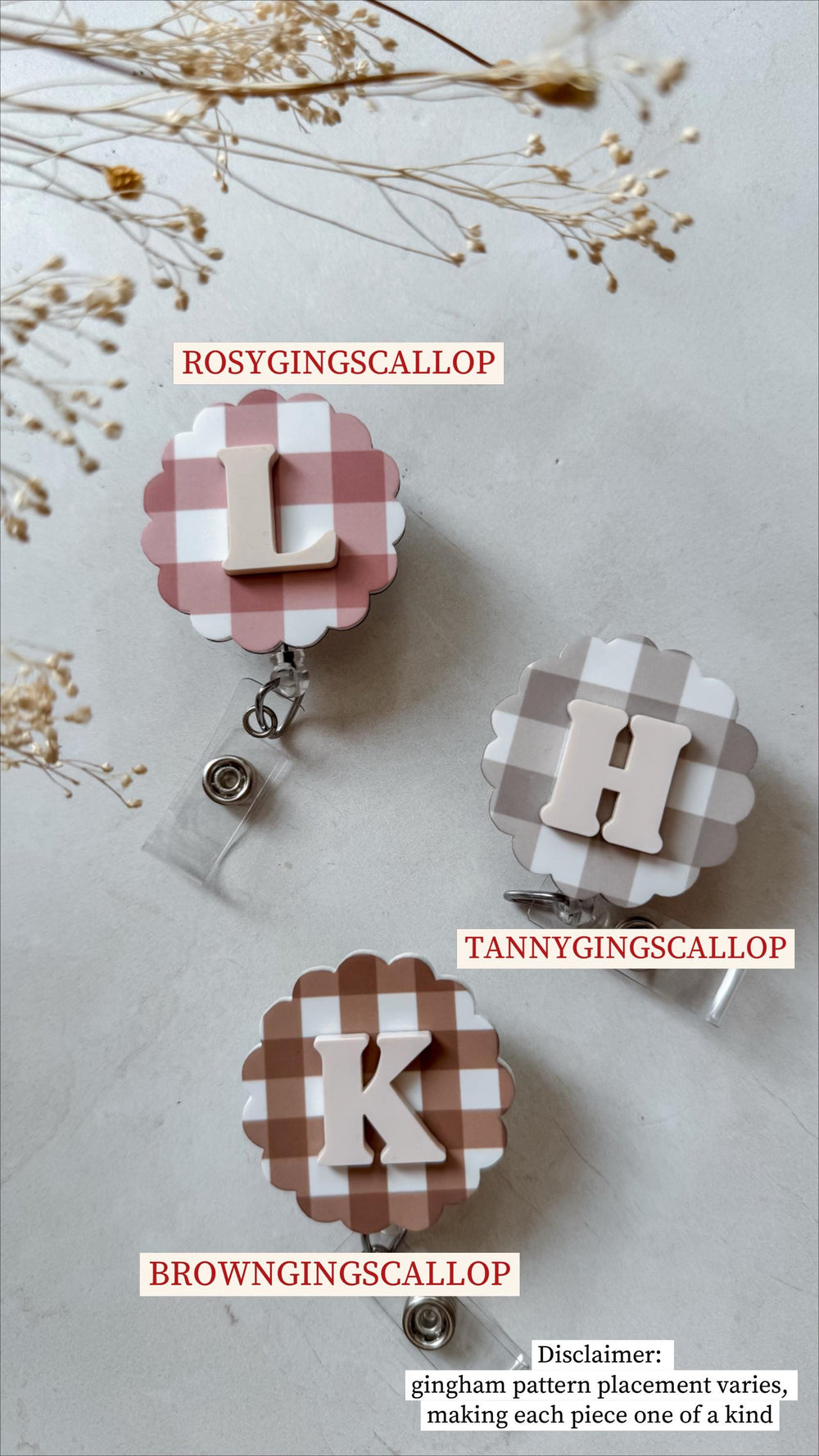Three badge reels with scalloped edges and gingham patterns in pink, tan, and brown. Each reel features a different letter: L, H, and K, in a neutral color. Text on the image reads: ROSYGINGSCALLOP, T