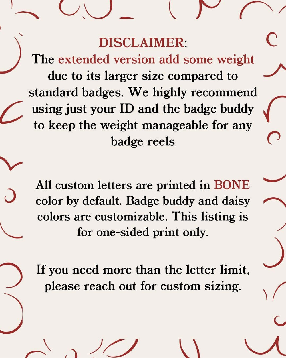 Disclaimer text about extended version badge reels adding weight due to size.  It recommends using just an ID and badge buddy to keep the weight manageable.  All custom letters are printed in BONE col