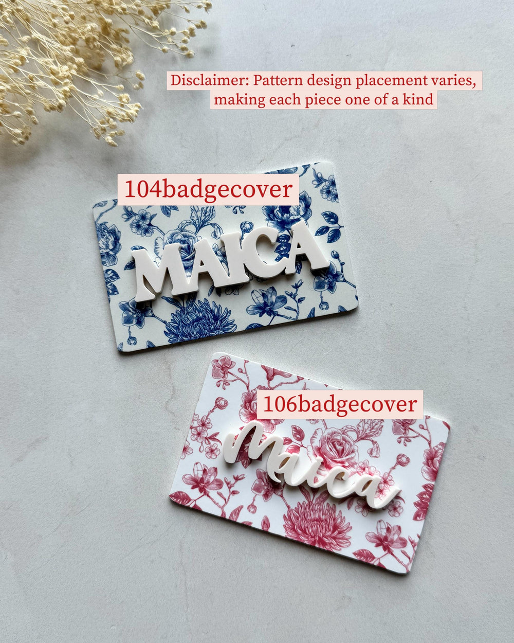 Two badge covers with floral patterns. One has a blue and white floral design, the other a red and white floral design. Each has the name "MAICA" in white letters. Text on the image reads "Disclaimer: